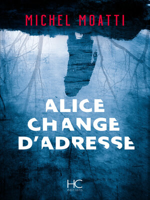cover image of Alice change d'adresse